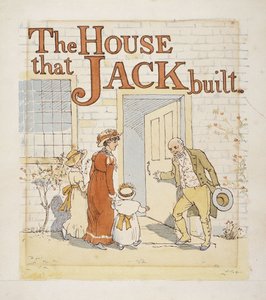 A ház, amit Jack épített, alkotó: Randolph Caldecott