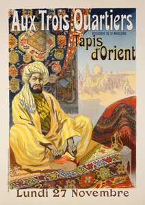 Az „Aux Trois Quartiers”-ben, 1899-ben kiállított „Kelet szőnyegeket” reklámozó plakát reprodukciója