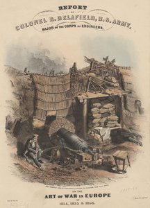 R. Delafield ezredes, U.S. Army, és a mérnöki testület őrnagyának jelentése a hadművészetről Európában 1854-ben, 1855-ben és 1856-ban, litho by Bowen und Co., 1860 (kromolitó).