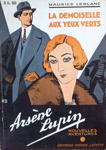 Maurice Leblanc (1864-1941) "The Girl with Green Eyes" (A zöld szemű lány) című regényének címlapja az "Arsene Lupin új kalandjai"-ból.