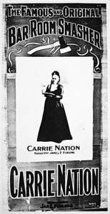 Színházi plakát, amely Carry Nationt (1846-1911) ábrázolja, amint a pusztító fejszéjét tartja (litho) alkotó: School American