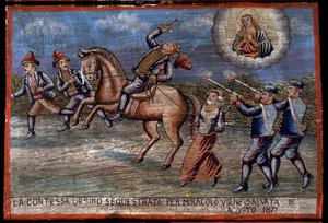 Ex-voto (ex voto) szicíliai: „” Az elrabolt Ursino grófnőt 1871.08.16-án csoda folytán megmentették”. Egy dandár ábrázolása (Brigantaggio): A három rabló elrabolja a grófnőt, miközben a Carabinieri lő rájuk. .