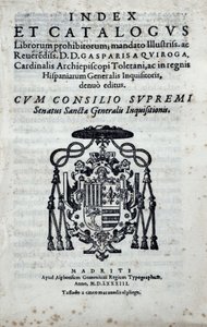 Az "Index and catalogus librorum aizliegtorum" címlapja, amely a spanyolországi általános inkvizíció által betiltott könyvekről tudósít, amelyeket Gaspar de Quiroga (1499-1593) adott ki. alkotó: Spanish School
