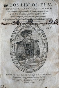 Elülső rész Nicolas Monardes (1493-1588) portréjával a spanyol Karib-tenger szigeteiről származó gyógyszerkönyvről és a bezoard (anti-méreg) felhasználásáról. Nicolas Monardes műve, 1569-es kiadás, Hernando Diaz, Sevillában. Egyetemi Könyvtár alkotó: Spanish School