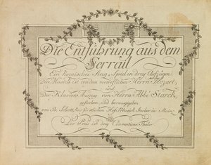 Borító Mozart Elrablása a szerájból című operája első kiadásának borítója, aft.1786 alkotó: Unbekannt