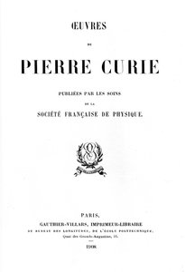 Pierre Curie művei címlapja, 1908 alkotó: Unbekannt