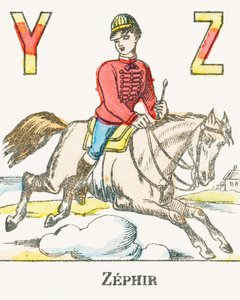 Z : Zephir, egy lovas, aki a Zephyr nevű lován vágtat – Játékok ábécéje, 1890 körül (metszet) alkotó: Unbekannt
