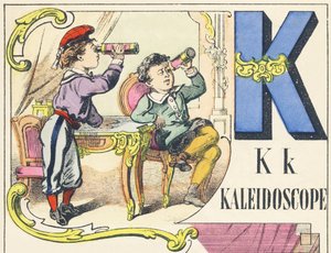 K : kaleidoszkóp – Játékábécé, 1890 körül (illusztráció) alkotó: Unbekannt