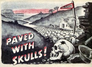 Propaganda. Rómába. Koponyákkal kikövezve. 1940 alkotó: Unbekannt