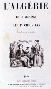 P.Christian „Algéria az ifjúságon keresztül” című könyvének frontispice alkotó: Unknown artist