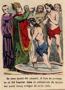 Esküjét beváltotta, Clovist a reimsi székesegyházban keresztelte meg Szent Rémi, a város püspöke. alkotó: Unknown artist