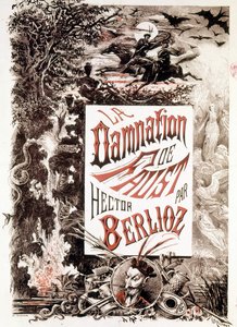 A La Damnation de Faust plakátja, Hector Berlioz. SD. század vége. alkotó: Unknown artist