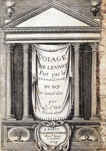 Az 1629-ben (XIII. Lajos Le Juste uralkodása alatt) szerkesztett „” Voyage de levant a király parancsa által 1621-ben” címlapja alkotó: Unknown artist