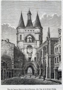 Az egykori Hôtel de Ville de Bordeaux tornya, „Tour de la Grosse Bell” néven ismert – metszet alkotó: Unknown artist