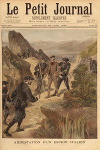 Egy olasz kém, Vittorio Ravelli kapitány letartóztatása a 23. alpesi vadászzászlóalj által, a Tengeri Alpok megyétől északra. Metszet a „” Le petit Journal”-ban 1896.06.28. Selva gyűjteménye. alkotó: Unknown artist