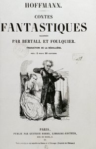 Krespel tanácsos (Rat Krespel), Ernst Theodor Amadeus Hoffmann "Les contes fantastiques" borítója alkotó: Unknown artist