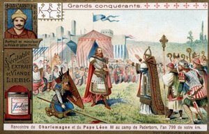 Nagy hódítók: Nagy Károly portréja (742 vagy 747-814) és találkozása III. Leon pápával (750-816) a paderborni táborban (Németország), 799-ben - Liebig kromolitográfia alkotó: Unknown artist