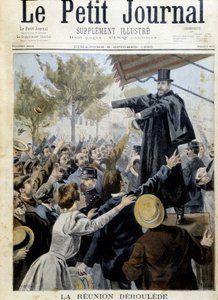 A Deroulede-i találkozó. Paul Deroulede (1846-1914), a Hazafiak Ligája egyik alapítójának beszéde – az 1898. októberi „The Petity Journal”-ban alkotó: Unknown artist