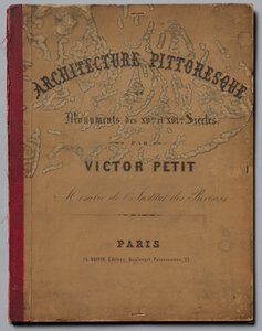 Festői építészet vagy a 15. századi műemlékek. És XVI. Századok: Franciaország kastélyai a XV..., p alkotó: Victor Petit