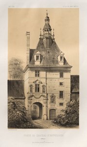 Festői építészet vagy a 15. századi műemlékek. És XVI. Századok: XV. és XVI. századi francia kastélyok: Pl. 85, Porte du Château d