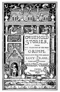 A Grimm testvérek „Háztartási történeteinek” első borítója, kiadó: Macmillan und Co., 1882 alkotó: Walter Crane