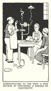 Bemutatják a feleségnek a banán elektromosan történő pirításának új módszerét (litho) alkotó: William Heath Robinson