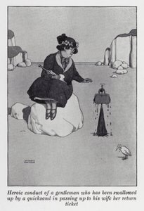 Egy úriember hősies magatartása, akit elnyelt a futóhomok, amikor átadta feleségének a retúrjegyét (litho) alkotó: William Heath Robinson