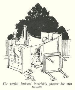 A tökéletes férj mindig a saját nadrágját nyomja (litho) alkotó: William Heath Robinson