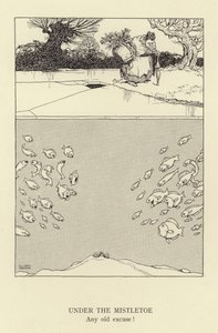 A fagyöngy alatt, bármilyen régi kifogás alkotó: William Heath Robinson
