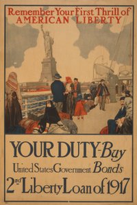 Emlékezzen az első Thrill of American Liberty, a kötelessége, vásároljon amerikai államkötvényeket, 1917. évi 2. szabadságkölcsön alkotó: . .