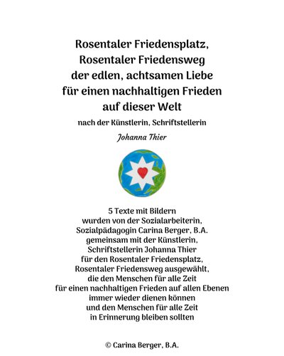 Rosentaler Friedensplatz, Rosentaler Friedensweg – 5 szöveg képekkel alkotó: Johanna Thier