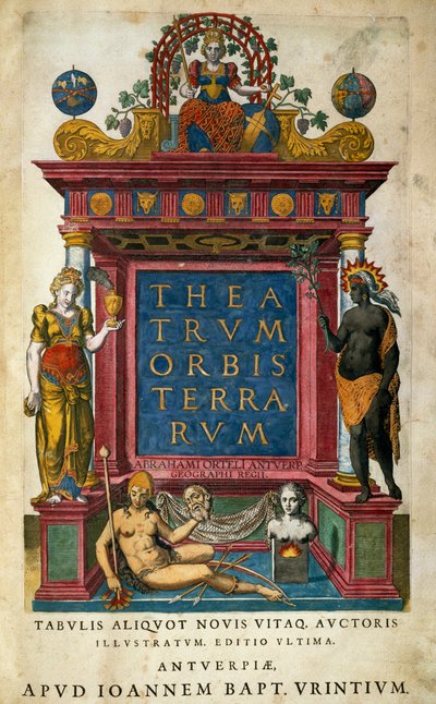 A világ színháza, Abraham Ortelius (1527-1598), címlap, Antwerpen alkotó: Abraham Ortelius
