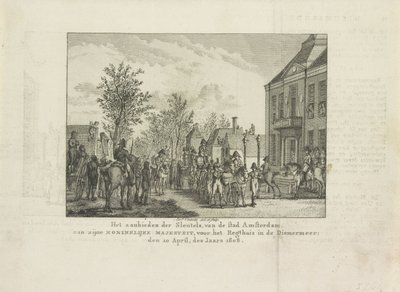 A város kulcsainak átadása Louis Napóleonnak, 1808 Amszterdam város kulcsainak átadása Ő Királyi Felségének, a Regthuis előtt a Diemermeerben; 1808. április 20. (cím a tárgyon) alkotó: Abraham Vinkeles