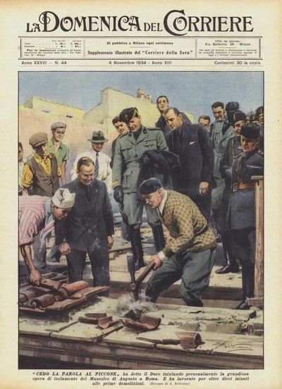 Átadom a szót a csákány mondta a Duce személyesen kezdi el a grandiózus munkát? alkotó: Achille Beltrame