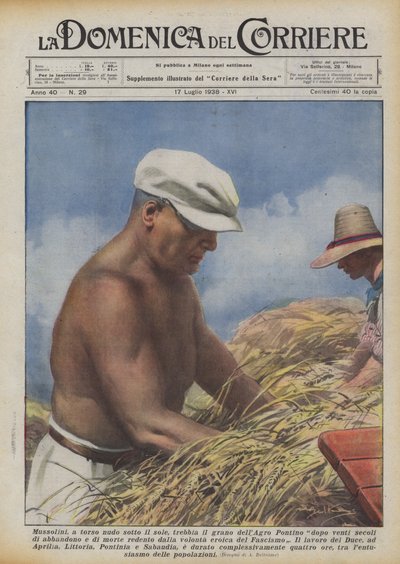 Mussolini félmeztelenül a napon csépeli húsz évszázad után az Agro Pontino búzáját? alkotó: Achille Beltrame