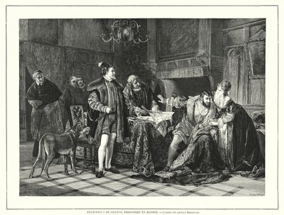 I. Ferenc francia király Milánóban börtönbe került a páviai csatában elszenvedett vereség után alkotó: Adolph (after) Treidler
