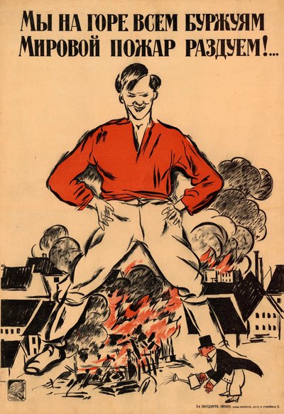 Az összes burzsoá bánatára világméretű tűzvészt szítunk!, 1918. alkotó: Alexander Nikolaevich Zelensky