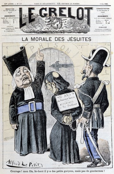 A jezsuiták erkölcse „Bátoríts! Fiam, a tetején kisfiúk vannak, de csendőrök! , 1883. május (metszet) alkotó: Alfred Le Petit