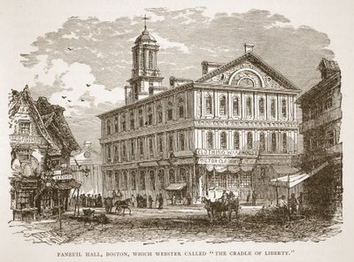 Faneuil Hall, Boston, amelyet Webster a Szabadság bölcsőjének nevezett, egy könyvkocsmából. 1896 alkotó: American School