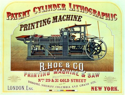 Reklámplakát Patent Cylinder Lithographic Printing Machine, R. Hoe & Co., London és New York alkotó: American School