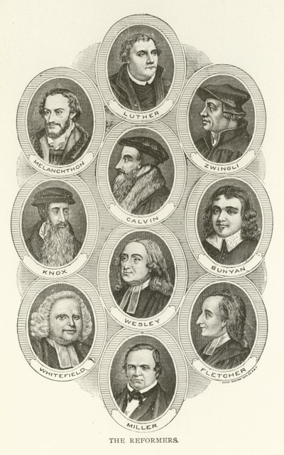 A reformátorok, Luther, Melanchthon, Zwingli, Calvin, Knox, Bunyan, Wesley, Whitefield, Fletcher, Miller alkotó: American School