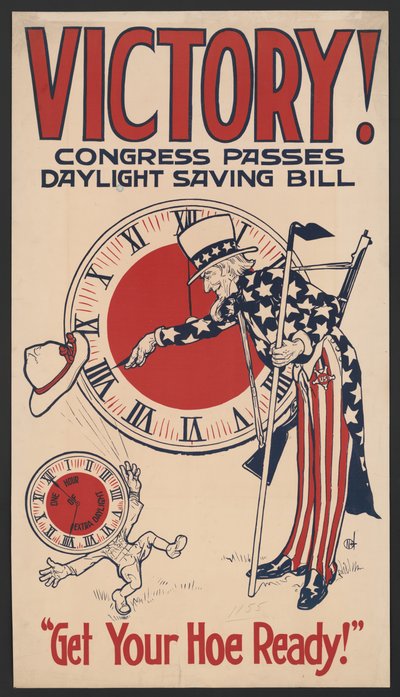 Uncle Sam visszaforgatja az órát, győzelem! A kongresszus elfogadta a nyári időszámításról szóló törvényt, készüljön fel a kapával!, Nyári időszámítás plakát az I. világháború alatt, USA, 1918 alkotó: American School