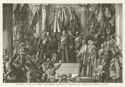 I. Vilmos porosz király, akit Németország császárává nyilvánítottak Versailles-ban, 1871. január 18-án alkotó: American School
