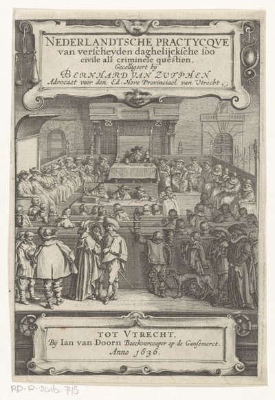 Arc a tárgyalóteremben Címlap ehhez: Bernard van Zutphen, Nederlantsche practycque van verscheyden daghelijcksche soo civile als crime questien, 1636 (sorozat címe) alkotó: Anonymous