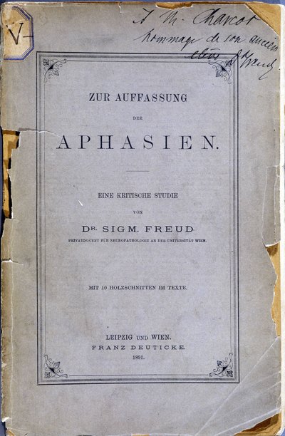 Sigmund Freud „Zur Auffassung der Aphasien”” (Az afáziáról: kritikai tanulmány. A szövegben 10 metszet) című könyvének előlapja, amelyet a szerző (egykori Charcot-tanítvány) adományozott Jean Martin Charcot-nak (1825-1893). Leipzig und Wien alkotó: Anonymous Anonymous