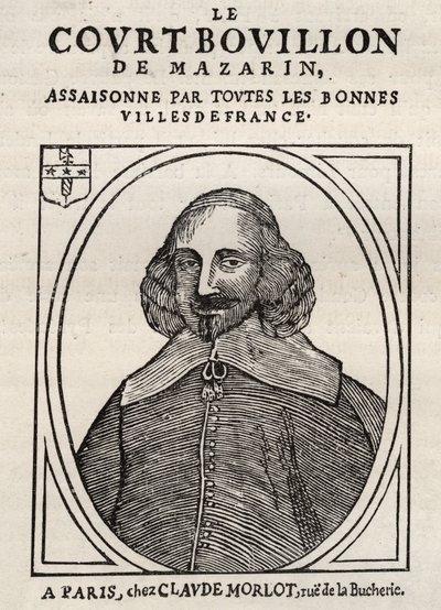 Politikai füzetek Mazarinade (politikai röpirat a heveder alatt), népszerű kép Mazarin ellen a bouilloni visszavonulásáról (Le court broth de Mazarin). Magángyűjtemény. alkotó: Anonymous Anonymous