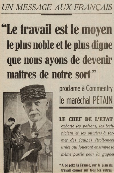 A franciákhoz intézett üzenet Marechal Petain kommentárját hirdeti: „A munka a legnemesebb és legméltóbb módja annak, hogy sorsunk uraivá váljunk” a „le petit Parisien” című könyvben, 1941. május 2. alkotó: Anonymous Anonymous