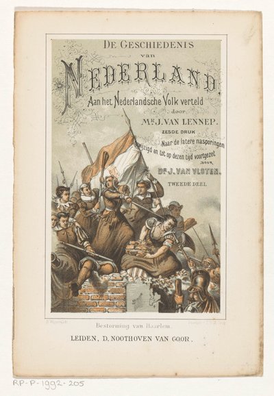 Haarlem megtámadása (cím az objektumon) Címlap: J. van Lennep és J. van Vloten, Hollandia története, Elmondva a holland népnek, 1880 alkotó: Barend Wijnveld