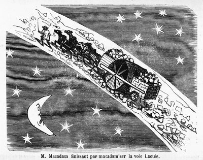 Rajzfilm az utcák kőburkolatán, MacAdam, skót mérnök (1756-1838): „” M. Macadam a Tejút makadámozásával végződik””” - in „” Album Charivarique””, ill. de Cham alkotó: Amédée de Noé