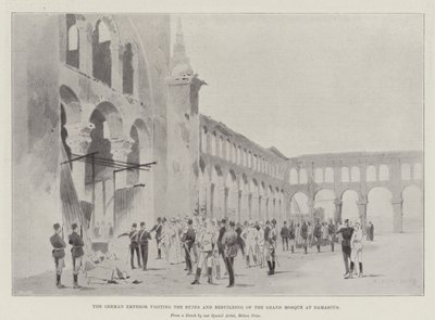 A német császár meglátogatja a romokat és a nagymecset újjáépítését Damaszkuszban alkotó: Charles Auguste Loye